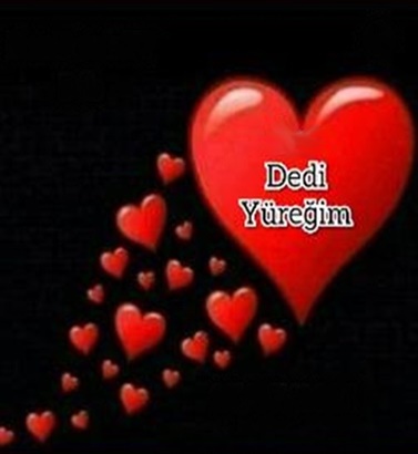 DEDİ YÜREĞİM