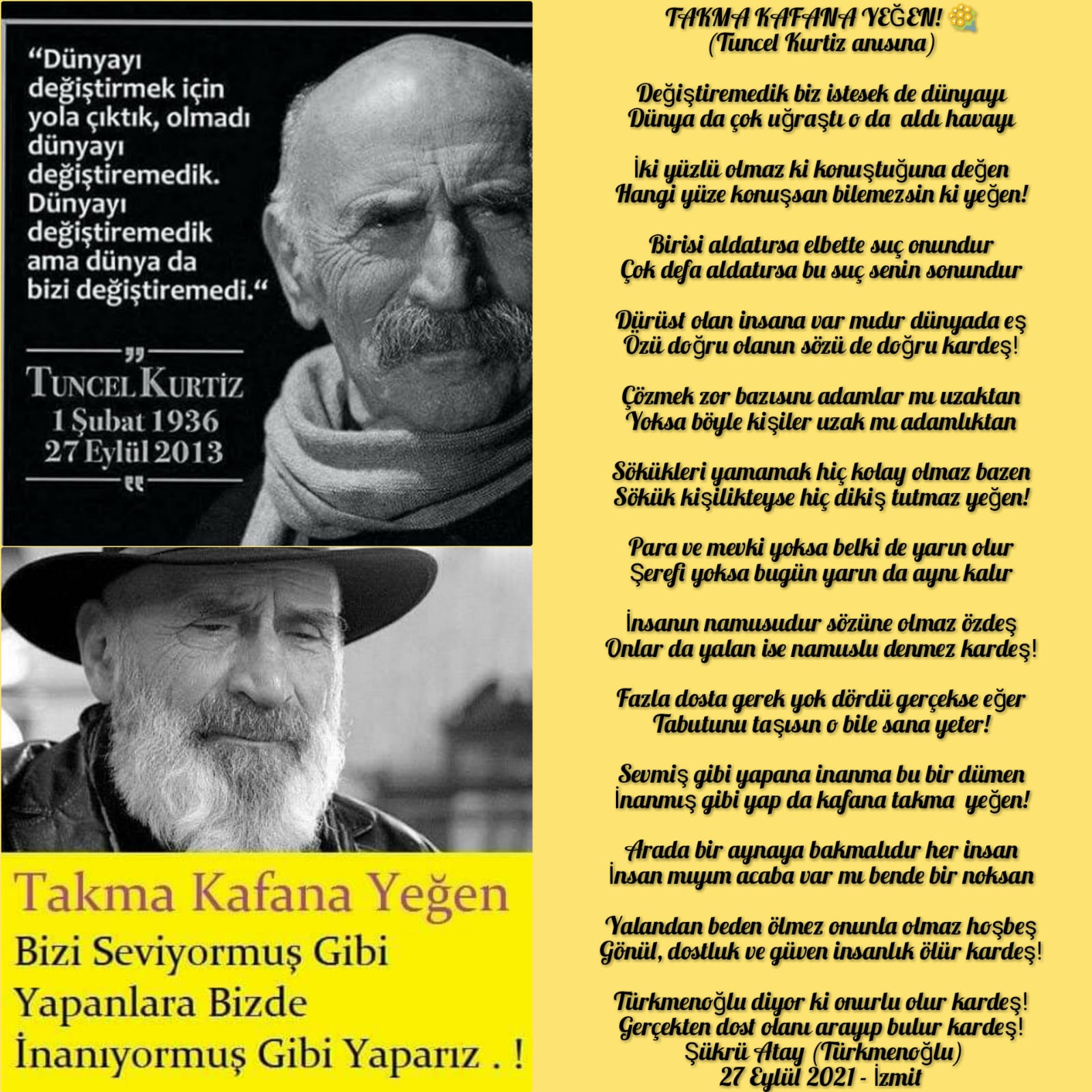 TAKMA KAFANA YEĞEN!(Tuncel Kurtiz anısına)