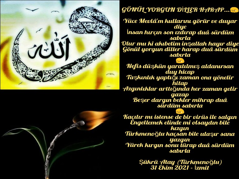 GÖNÜL YORGUN DİLLER HARAP...