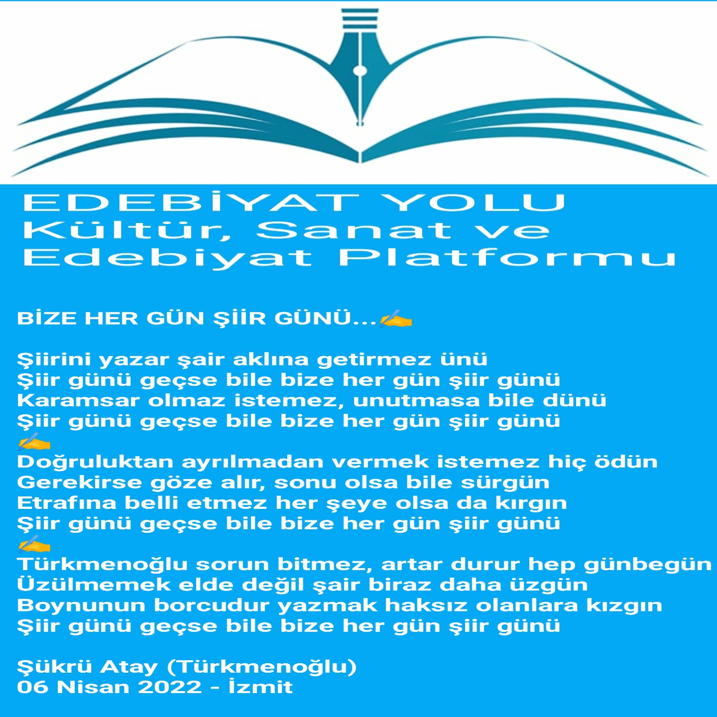 BİZE HER GÜN ŞİİR GÜNÜ...