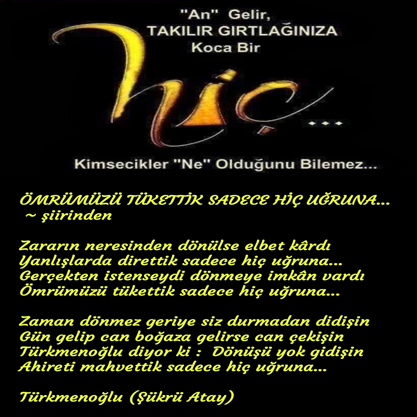 SADECE HİÇ UĞRUNA...