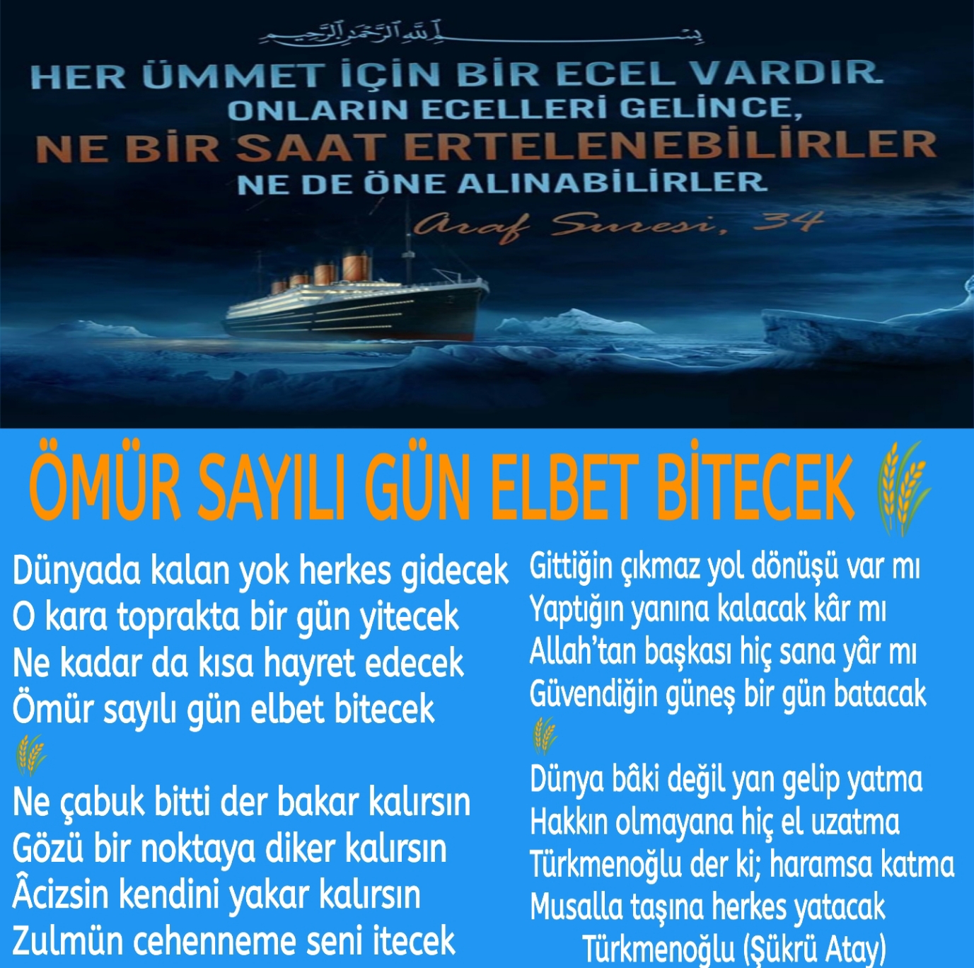 ÖMÜR SAYILI GÜN ELBET BİTECEK
