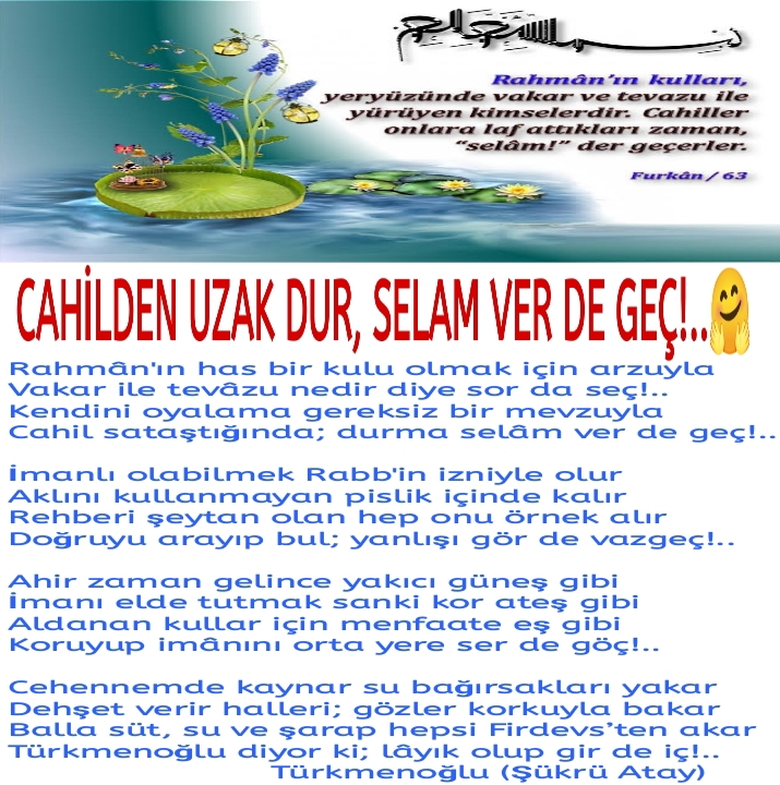 Cahilden Uzak Dur Selam Ver de Geç!..