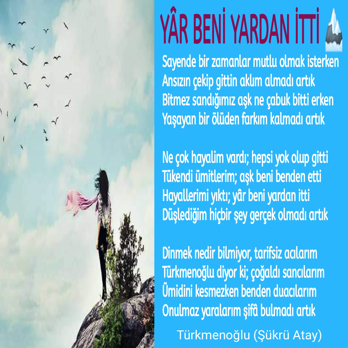 YÂR BENİ YARDAN İTTİ