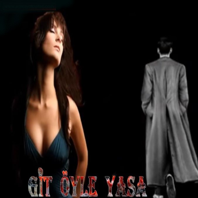 GİT ÖYLE YAŞA
