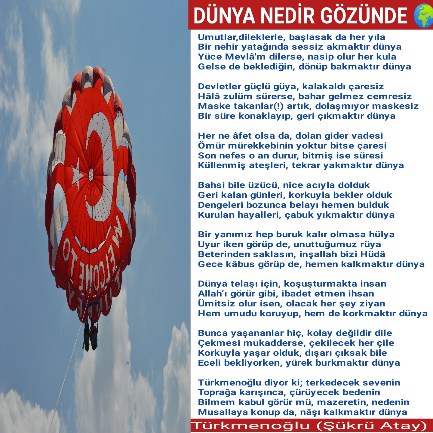 DÜNYA NEDİR GÖZÜNDE