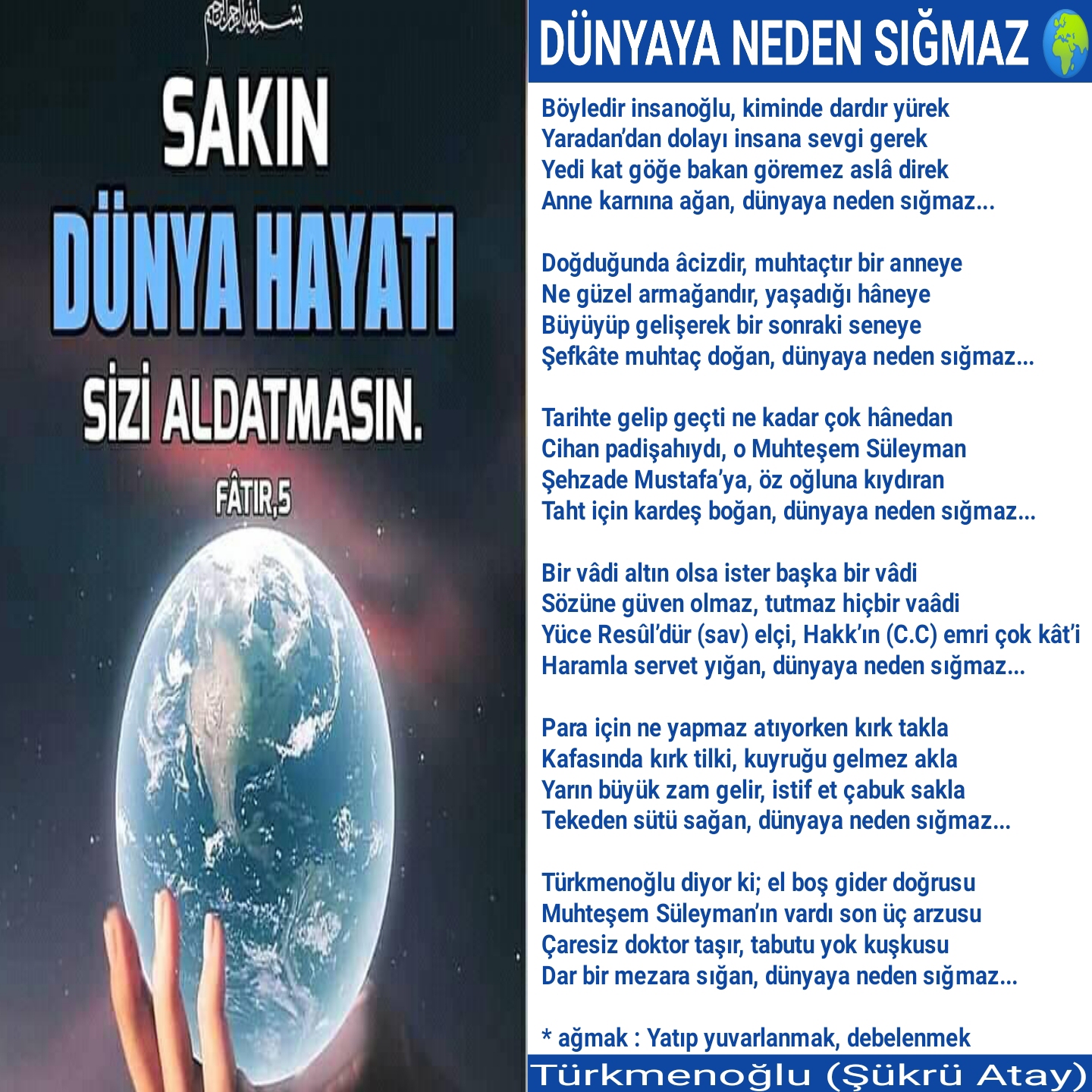 DÜNYAYA NEDEN SIĞMAZ